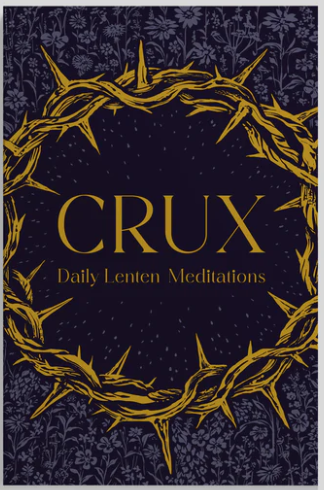Crux: Daily Lenten Meditations