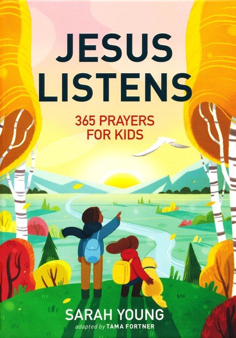 Jesus Listens: A Jesus Calling Prayer Book for Young Readers, 365 Prayers