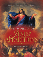 The World of Jesus' Apparitions: From St. Margaret Mary to Today
