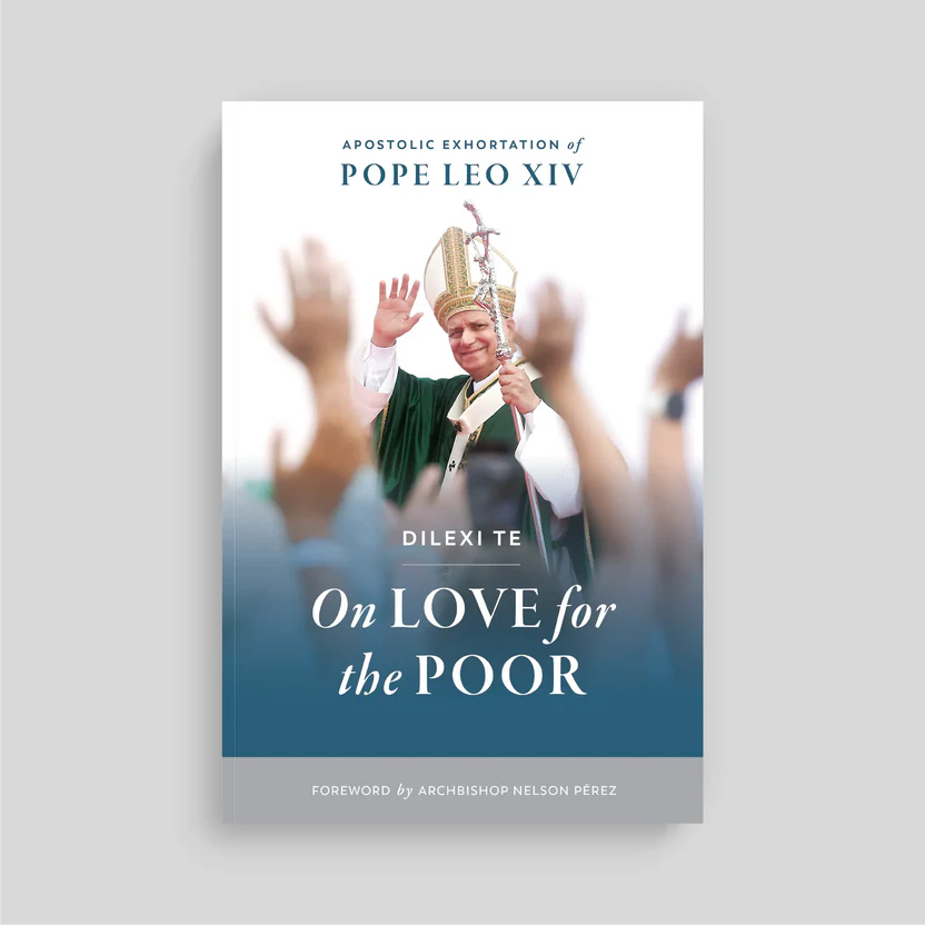 Dilexi Te ("On Love for the Poor")