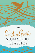he C. S. Lewis Signature Classics (Gift Edition): An Anthology of 8 C. S. Lewis Titles: Mere Christianity, the Screwtape Letters, Miracles, the Great Div Contributor(s): Lewis, C S (Author)